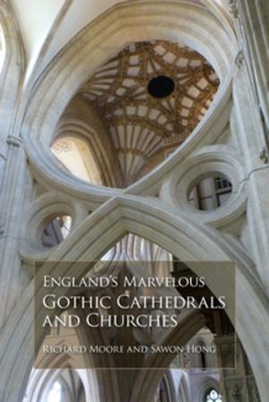 Cover of the book England's Marvelous Gothic Cathedrals and Churches by 张学亮