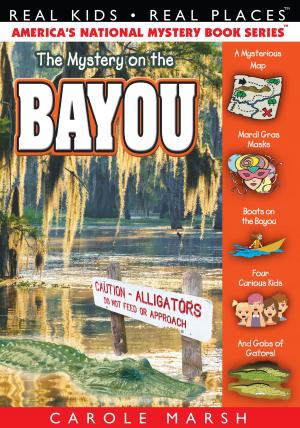 Cover of the book The Mystery on the Bayou by Carole Marsh Longmeyer