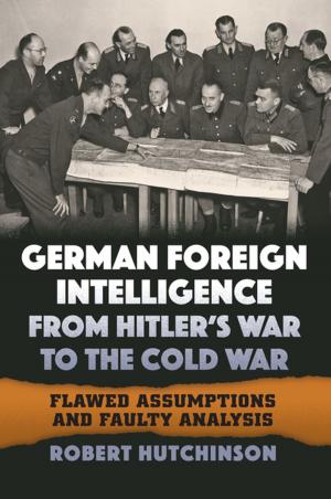 Book cover of German Foreign Intelligence from Hitler's War to the Cold War