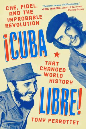 Cover of the book Cuba Libre! by Don Tapscott, Alex Tapscott