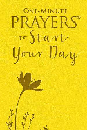 Cover of the book One-Minute Prayers® to Start Your Day by Jim George