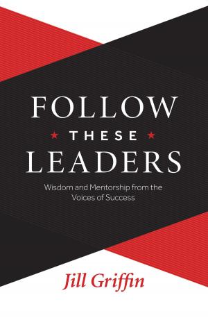 Book cover of Follow These Leaders