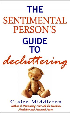 Cover of the book The Sentimental Person’s Guide to Decluttering by Scott Silverii