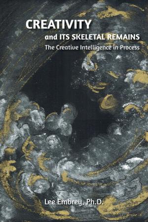 Book cover of Creativity and Its Skeletal Remains