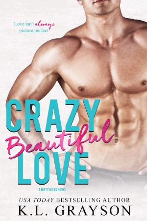 Cover of the book Crazy, Beautiful Love by Ginger Scott