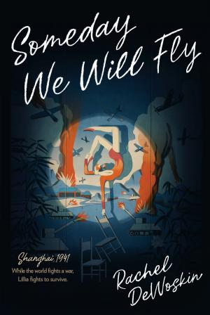 Cover of the book Someday We Will Fly by Ellen Airgood