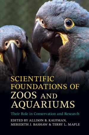 Cover of the book Scientific Foundations of Zoos and Aquariums by Heather J. Sharkey