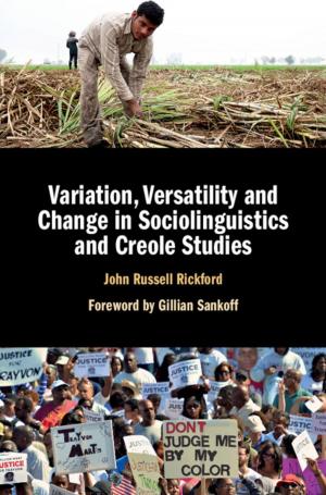 Book cover of Variation, Versatility and Change in Sociolinguistics and Creole Studies