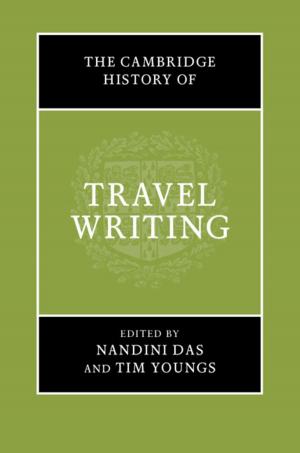 Cover of the book The Cambridge History of Travel Writing by Takele Soboka Bulto