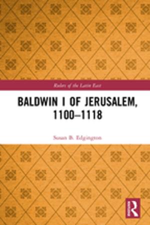 Cover of the book Baldwin I of Jerusalem, 1100-1118 by Christopher E. Smith