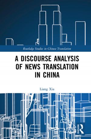 Cover of the book A Discourse Analysis of News Translation in China by Wolfgang Arlt