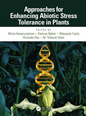 Cover of the book Approaches for Enhancing Abiotic Stress Tolerance in Plants by 