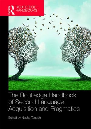 Cover of the book The Routledge Handbook of Second Language Acquisition and Pragmatics by Anne J. Kershen