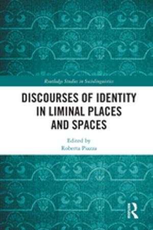 Cover of the book Discourses of Identity in Liminal Places and Spaces by Stavros Moutsios