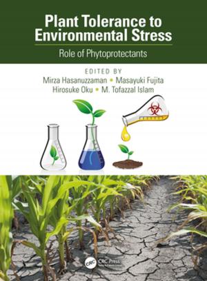 Cover of the book Plant Tolerance to Environmental Stress by Roba Khundkar, Silva Samantha De, Rajat Chowdury