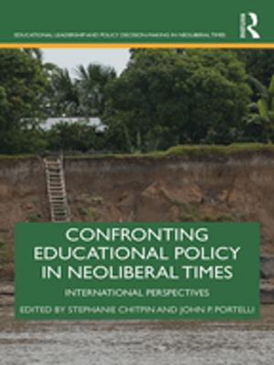 Cover of the book Confronting Educational Policy in Neoliberal Times by Angela Dunbar