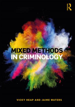 Cover of the book Mixed Methods in Criminology by Elizabeth Breaux, Annette Breaux
