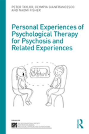 Cover of the book Personal Experiences of Psychological Therapy for Psychosis and Related Experiences by Margaret Todd, Tony Gilbert
