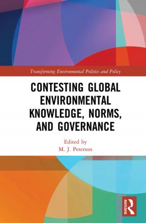 Cover of the book Contesting Global Environmental Knowledge, Norms and Governance by 