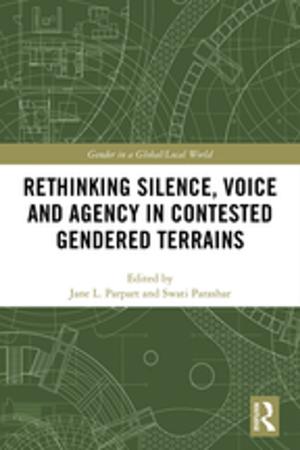 Cover of the book Rethinking Silence, Voice and Agency in Contested Gendered Terrains by Barrie Shelton, Justyna Karakiewicz, Thomas Kvan