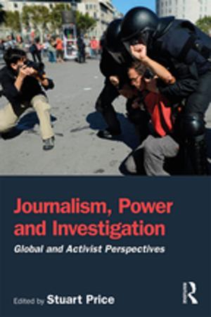 Cover of the book Journalism, Power and Investigation by Fabrizio Coticchia, Francesco N. Moro