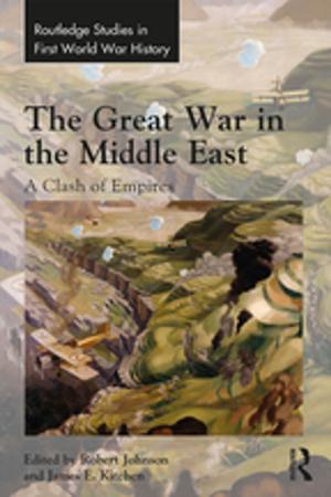 Cover of the book The Great War in the Middle East by 