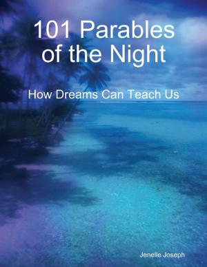 Cover of the book 101 Parables of the Night : How Dreams Can Teach Us by Isa Adam