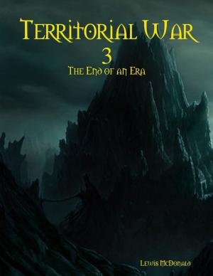 Cover of the book Territorial War 3: The End of an Era by Carmel M. Portillo