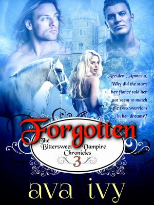 Book cover of Forgotten, The Bittersweet Vampire Chronicles, Book 3