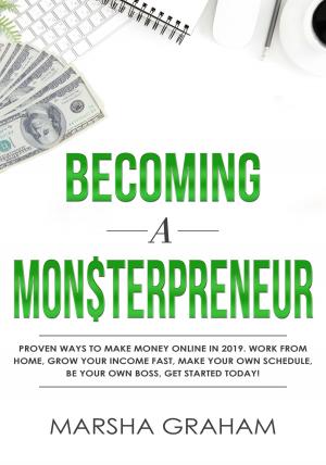 Cover of the book Becoming a Mon$terpreneur by Martyn Cook
