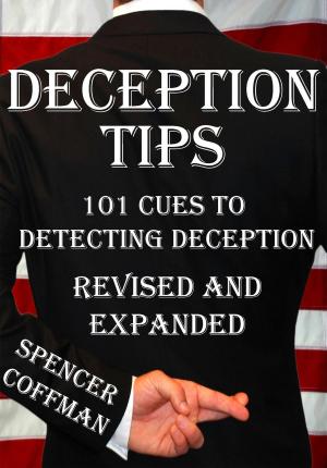 bigCover of the book Deception Tips: 101 Cues To Detecting Deception Revised And Expanded by 