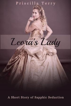 Cover of Leora's Lady: A Short Story of Sapphic Seduction