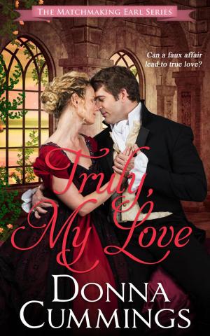 Cover of the book Truly, My Love by Donna Cummings