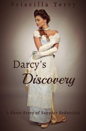 Cover of the book Darcy's Discovery: A Short Story of Sapphic Seduction by Cathleen Ross