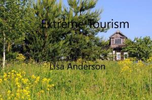 Cover of the book Extreme Tourism by Lisa Anderson