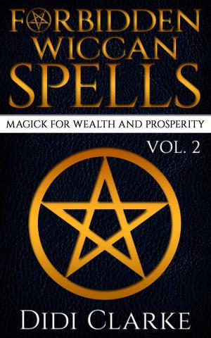 Cover of Forbidden Wiccan Spells: Magick for Wealth and Prosperity