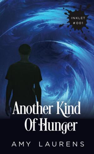 Cover of the book Another Kind of Hunger by Amy L. Laurens
