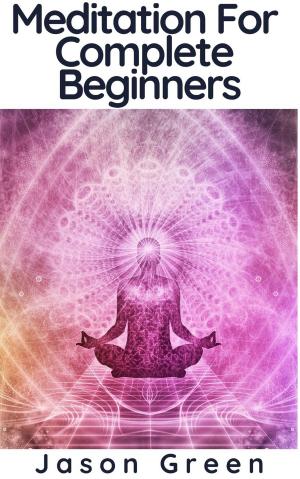 Book cover of Meditation For Complete Beginners