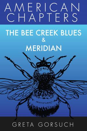 Book cover of The Bee Creek Blues & Meridian