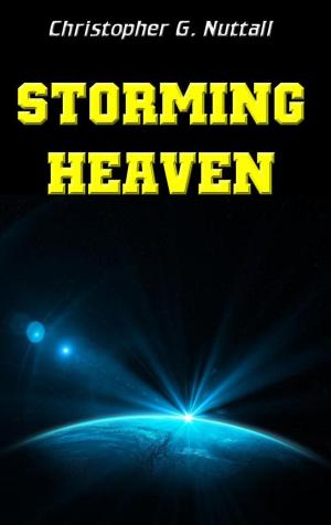 Cover of the book Storming Heaven by Christopher G. Nuttall