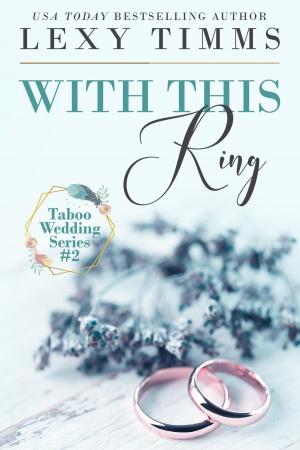 Cover of the book With This Ring by Christine Bell, CM Doporto, C.M. Owens, Chrissy Peebles, Lexy Timms
