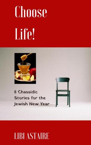 Cover of Choose Life! 8 Chassidic Stories for the Jewish New Year