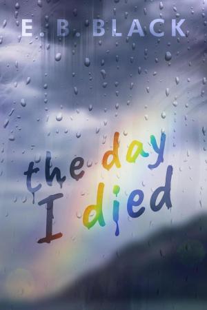 Cover of the book The Day I Died by Christina Neely