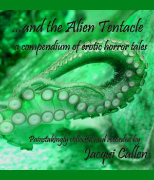 Cover of the book ...and the Alien Tentacle by Savannah Morgan