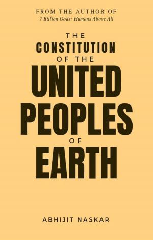 Cover of the book The Constitution of The United Peoples of Earth by Jean Matouk