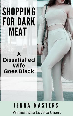 Cover of Shopping for Dark Meat: A Dissatisfied Wife Goes Black