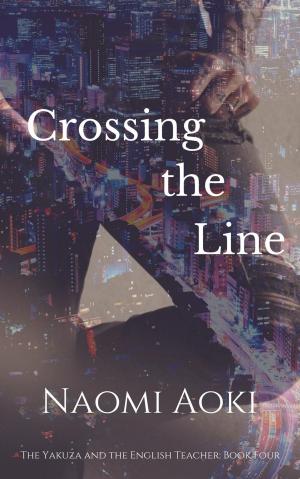 Cover of the book Crossing the Line by Maya Cross