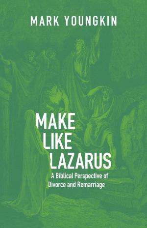 Cover of the book Make Like Lazarus by Holt Clarke