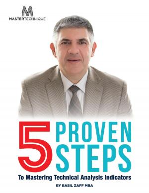 Book cover of 5 Proven Steps To Mastering Technical Analysis Indicators