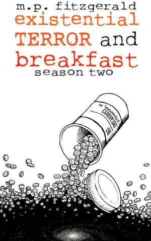 bigCover of the book Existential Terror and Breakfast: Season Two by 